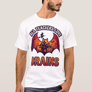T-shirt Tous les enseignants aiment les cerveaux Halloween