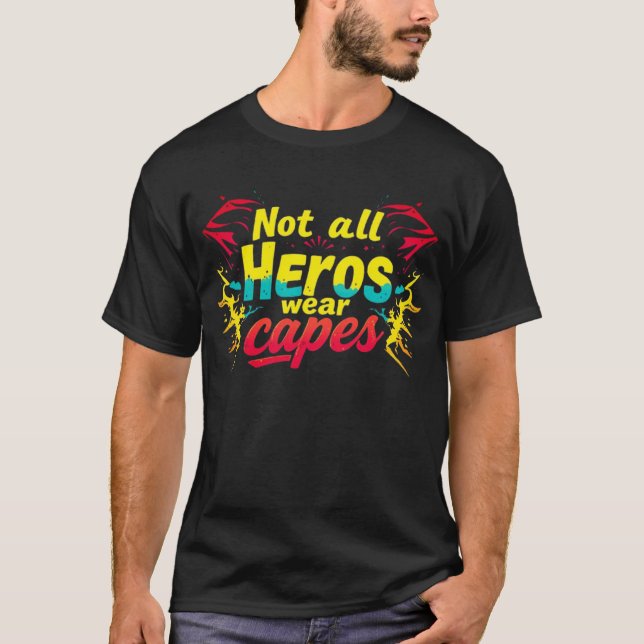 T-shirt "Tous les héros ne portent pas de capuchons" (Devant)