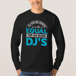 T-shirt Tous Les Hommes Sont Créés Également Puis Peu Devi