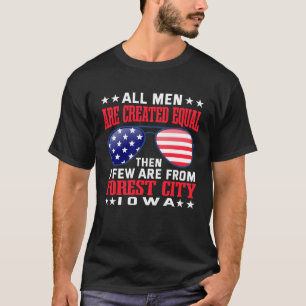 T-shirt Tous les hommes sont créés égaux Forest City Iowa