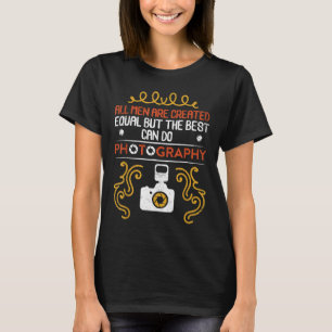 T-shirt Tous les hommes sont créés égaux mais le meilleur 
