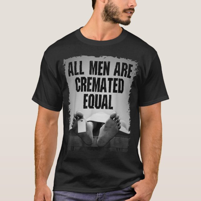 T-shirt Tous Les Hommes Sont Crémés Également Goth Morts C (Devant)