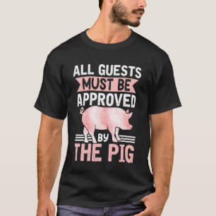 T-shirt Tous les invités doivent être approuvés par The Pi