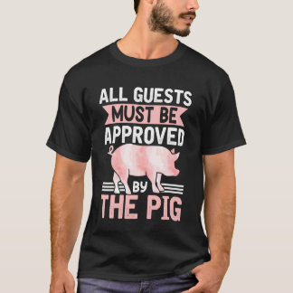T-shirt Tous les invités doivent être approuvés par The Pi