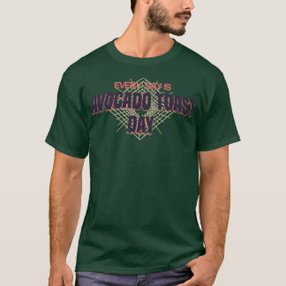 T-shirt Tous les jours Avocado toast day Amoureux d'avocat