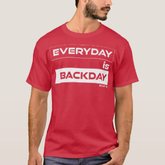 T-shirt Tous les jours c'est aujourd'hui Retour Jour Gymna