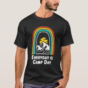 T-shirt Tous Les Jours C'Est Le Jour Du Camp Camping Natur