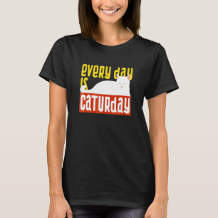 T-shirt Tous les jours est Caturday Chat Noir amateurs de 