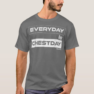 T-shirt Tous les jours est Chestday Chest Day Gym Motivati