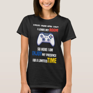 T-SHIRT TOUS LES JOURS ET PUIS JE LAISSE MA CHAMBRE POUR G