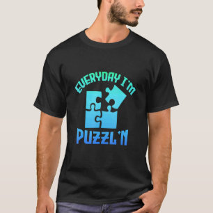 T-shirt Tous les jours je suis Puzzl'n Jigsaw Puzzle Maîtr