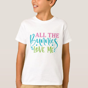 T-shirt Tous les lapins m'aiment - Pâques