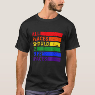 T-shirt Tous Les Lieux Devraient Être Des Espaces Sûrs Gay