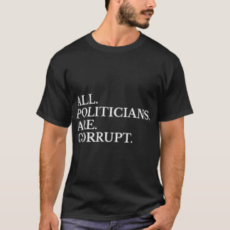 T-shirt Tous les politiciens sont corrompus Vote 2020 Homm