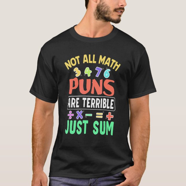 T-shirt Tous Les Puns Math Ne Sont Pas Terribles Juste Som (Devant)