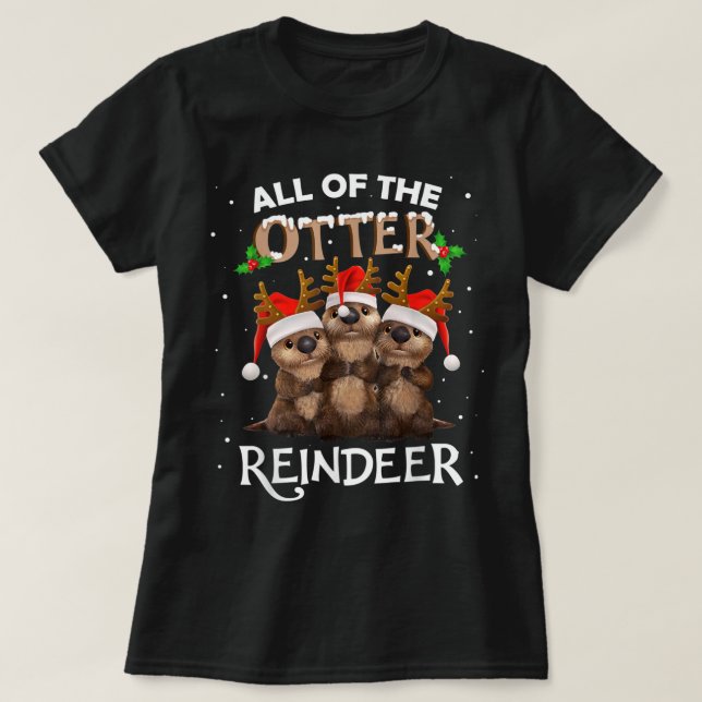 T-shirt Tous les rennes de Otter Noël drôle mignonne (Design devant)