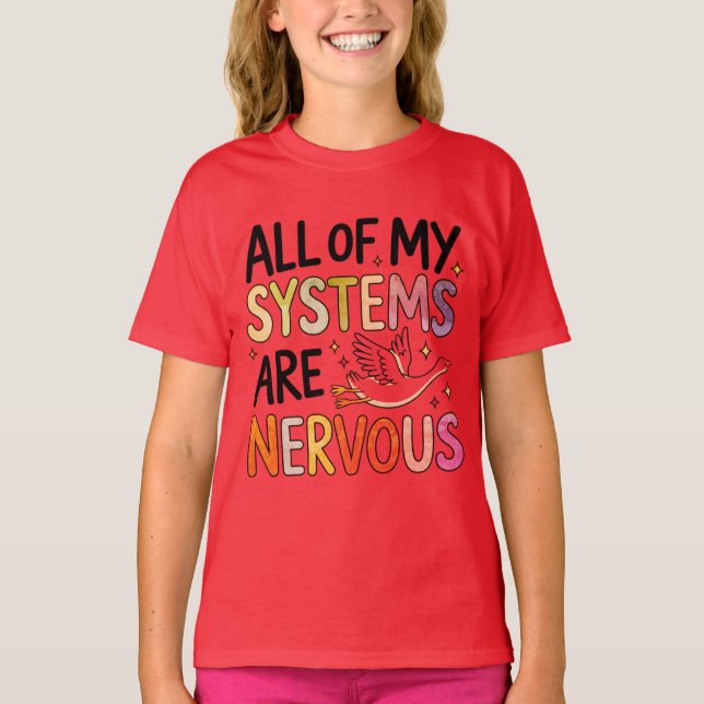 T-shirt Tous les systèmes oiseau drôle nerveux (Devant)
