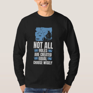 T-shirt Tous Les Trous Ne Sont Pas Créés Également Choisir