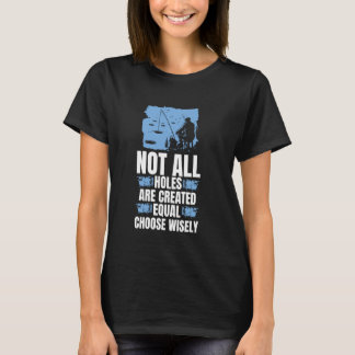 T-shirt Tous les trous ne sont pas créés égaux Choisissez