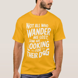 T-shirt Tous Les Vagabonds Ne Sont Pas Perdus Certains Che