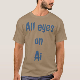 T-shirt Tous les yeux sur l'IA