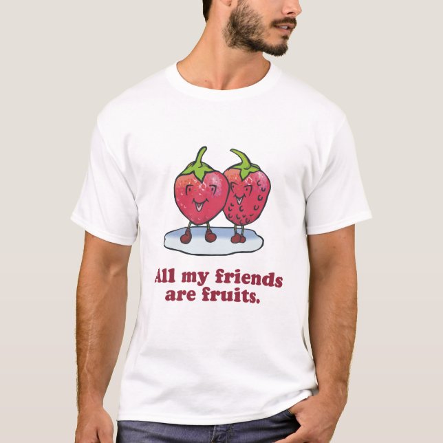 T-SHIRT TOUS MES AMIS SONT DES FRUITS (Devant)