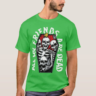 T-shirt Tous mes amis sont morts Vintage Punk Skeletons Go
