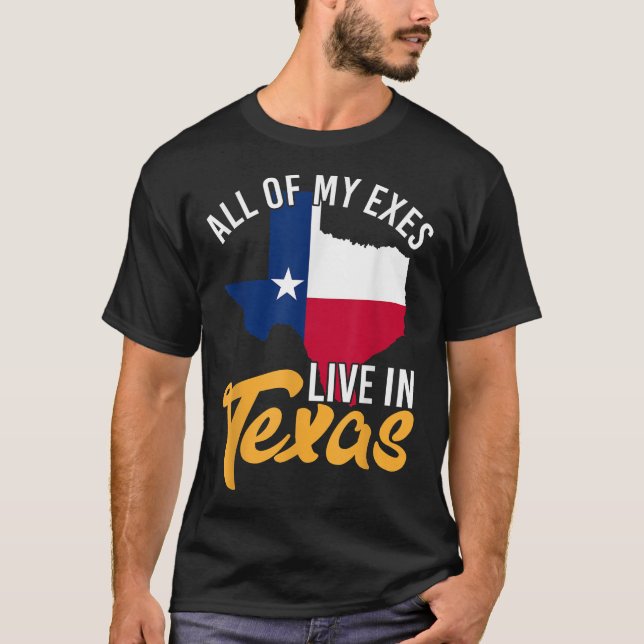 T-shirt Tous mes Exes vivent au Texas Chemise (Devant)