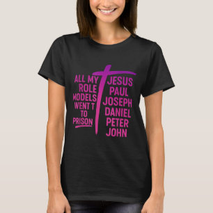 T-shirt Tous mes modèles sont allés en prison Jésus Paul J