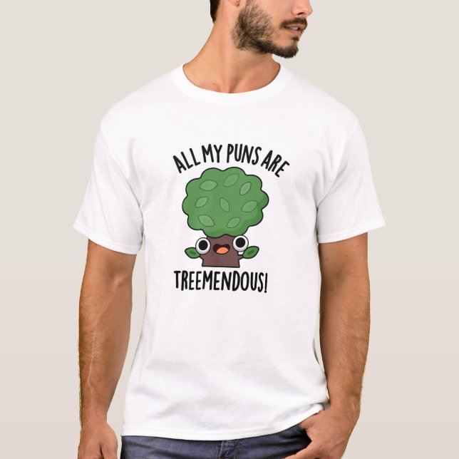 T-shirt Tous Mes Puns Sont Des Pun D'Arbre Funny Mendous (Devant)