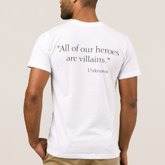 T-shirt Tous nos héros sont des méchants