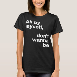 T-shirt Tous par moi-même, ne veux pas être (blanc)