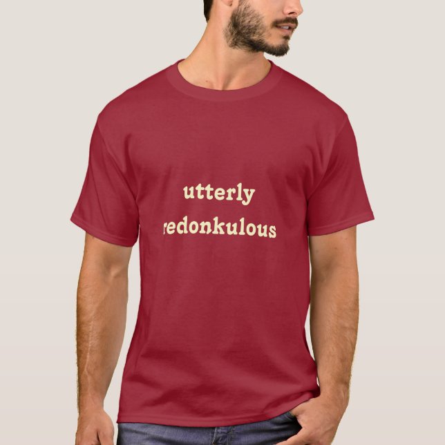T-shirt tout à fait redonkulous (Devant)