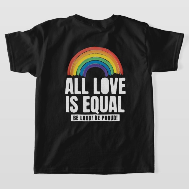 T-shirt Tout amour est la même fierté LGBT Egalité des dro (Couchage Retour)