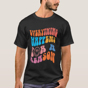T-shirt Tout Arrive Pour Une Raison Coloré Prépa