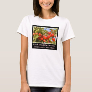 T-shirt Tout au sujet des cerises