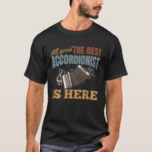 T-shirt Tout Bon Le Meilleur Accordioniste Est Ici Accordi