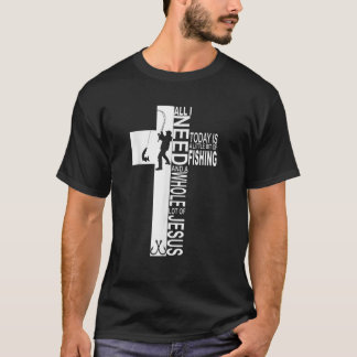 T-shirt Tout ce dont j'ai besoin aujourd'hui est un peu de