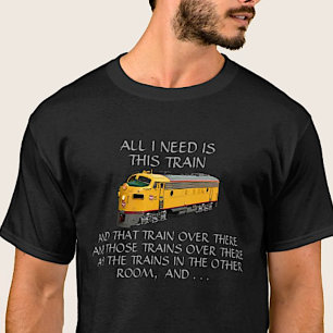 T-shirt Tout ce dont j'ai besoin ce train - Yellow Diesel 