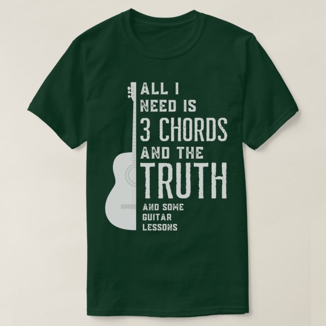 T-shirt Tout Ce Dont J'Ai Besoin, C'Est De 3 Chords, De La (Design devant)
