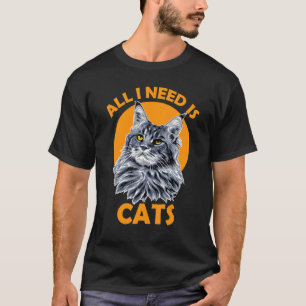 T-shirt Tout ce dont j'ai besoin c'est des chats miaou cha