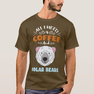 T-shirt Tout Ce Dont J'Ai Besoin, C'Est Du Café Et Des Our