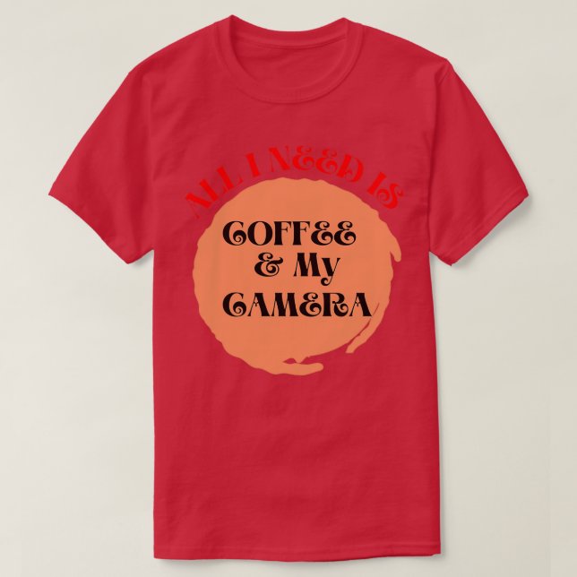 T-shirt Tout ce dont j'ai besoin, c'est du café et mon app (Design devant)