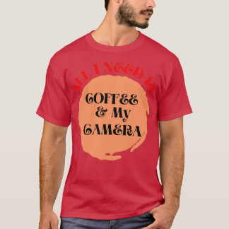T-shirt Tout ce dont j'ai besoin, c'est du café et mon app