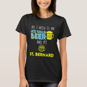T-shirt Tout Ce Dont J'Ai Besoin, C'Est Une Bière Froide G