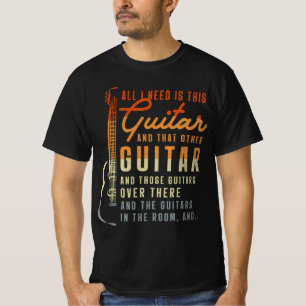 T-shirt Tout Ce Dont J'Ai Besoin Est Ce Joueur De Guitare 