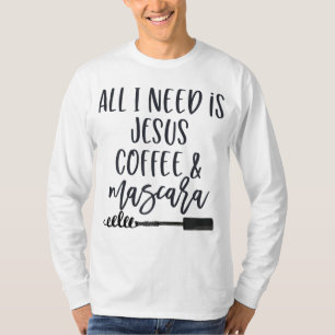 T-shirt Tout ce dont j'ai besoin est Jesus Coffee et Masca