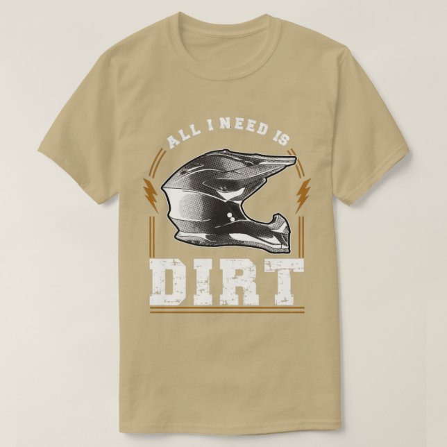 T-shirt Tout Ce Dont J'Ai Besoin Est Sale (Design devant)