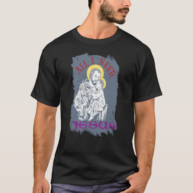 T-shirt Tout ce dont j'ai besoin Jésus Réveil christianism (Devant)