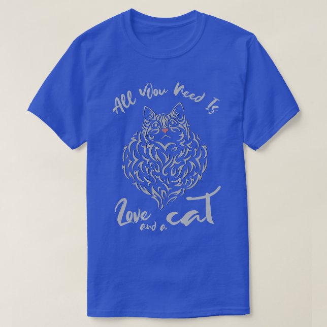 T-shirt Tout ce dont vous avez besoin, c'est d'amour et de (Design devant)